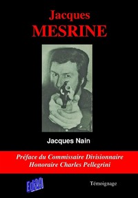 JACQUES MESRINE - PREFACE DE CHARLES PELLEGRINI