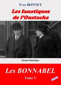 LES FANATIQUES DE L'OUSTACHA - CYCLE LITTERAIRE "LES BONNABEL"  TOME V