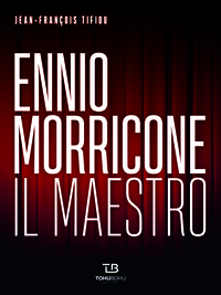 ENNIO MORRICONE IL MAESTRO