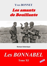 LES AMANTS DE BOUILLANTE - CYCLE LITTERAIRE "LES BONNABEL"  TOME XI