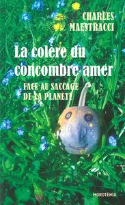 LA COLERE DU CONCOMBRE AMER