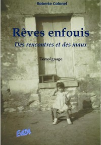 Rêves enfouis - Des rencontres et des maux