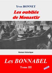 LES OUBLIES DE MONASTIR - CYCLE LITTERAIRE "LES BONNABEL"  TOME III