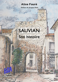 SAUVIAN, son histoire - Préface de Jacques Nain