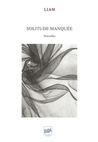 SOLITUDE MANQUEE - NOUVELLES