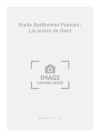 EMILE BARTHELEMI PASSANI: LIA PROUN DE GENT (CHORAL-UNISON A CAPPELLA)