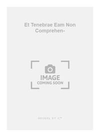 GAGNEUX ET TENEBRAE EAM NON COMPREHEN DERUNT CHOEUR COLL V L M A SCORE