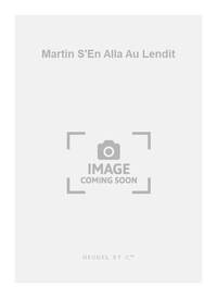 PIERRE CERTON: MARTIN S'EN ALLA AU LENDIT (CHORAL-MIXED A CAPPELLA) CHANT
