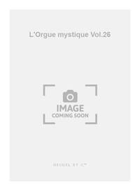 CHARLES TOURNEMIRE: L'ORGUE MYSTIQUE VOL.26: IN FESTO SS. TRINITATIS (ORGAN)
