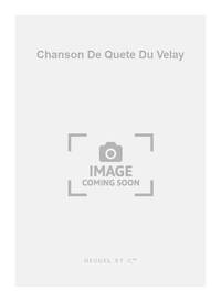 AUBANEL GEORGES CHANSON DE QUETE DU VELAY 2 & 3 PART CHORAL