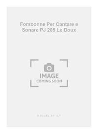 VIGNEAULT FOMBONNE PER CANTARE E SONARE PJ205 LE DOUX 4 PART CHORAL