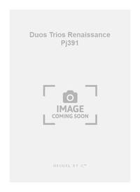 ANONYM MAITRE DUOS TRIOS RENAISSANCE PJ391 J'AURAI GRAND TORT 3 PART