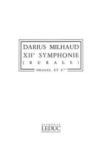 DARIUS MILHAUD: SYMPHONIE NO.12, OP.390 'RURALE' (PH249) (ORCHESTRA)