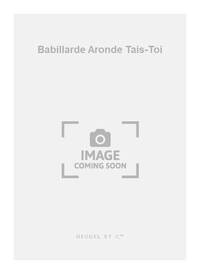PIERRE PAUBON: BABILLARDE ARONDE TAIS-TOI (CHORAL-MIXED A CAPPELLA) CHANT