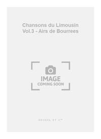 ESPRIT JOSEPH ANTOINE BLANCHARD: CHANSONS DU LIMOUSIN VOL.3: AIRS DE BOURREES (MED) (VOICE & PIANO)