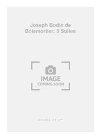 JOSEPH BODIN DE BOISMORTIER: 3 SUITES (RECORDER DUET)