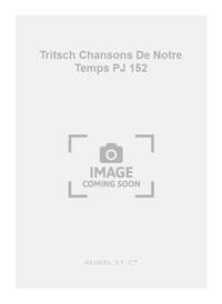 BRAFFORD TRITSCH CHANSONS DE NOTRE TEMPS PJ152 LE PETIT ATOME 4 PART