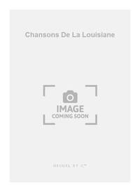 ESPRIT JOSEPH ANTOINE BLANCHARD: CHANSONS DE LA LOUISIANE (MED) (VOICE & PIANO)