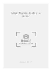 MARIN MARAIS: SUITE IN A MINOR (VIOLA DA GAMBA SOLO)