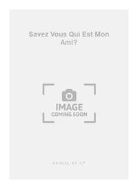 JOLAS SAVEZ VOUS QUI EST MON AMI? CHOEUR A 3 PART CHORAL