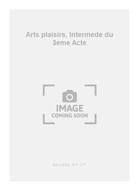 MARC-ANTOINE CHARPENTIER: ARTS PLAISIRS, INTERMEDE DU 3EME ACTE (QUARTET-STRINGS)