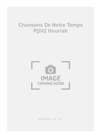 FERRAT PASSAQUET CHANSONS DE NOTRE TEMPS PJ242 HOURRAH 4 PART
