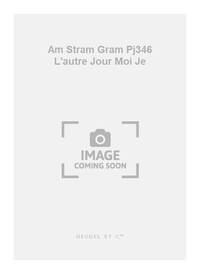 BRASSEUR AM STRAM GRAM PJ346 L'AUTRE JOUR MOI JE VOICE & INST BOOK