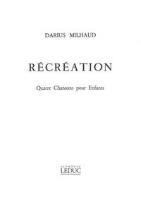 DARIUS MILHAUD: RECREATION OP.195 (VOICE & PIANO)