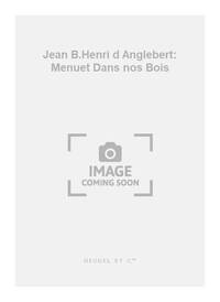 JEAN B.HENRI D' ANGLEBERT: MENUET 'DANS NOS BOIS' (HARPSICHORD SOLO)