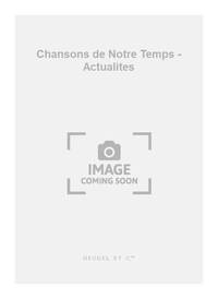 GOLMANN CHANSONS DE NOTRE TEMPS ACTUALITES 4 PART & GUITAR CHORAL