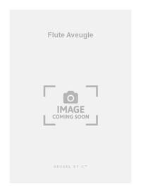 MAX PINCHARD: LA FLUTE AVEUGLE (FLUTE SOLO)