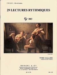 YVES CALLIER : 29 LECTURES RYTHMIQUES - CYCLE 3 -  3E CYCLE - FIN D'ETUDES