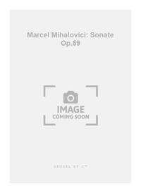 MARCEL MIHALOVICI: SONATE OP.59 (VIOLIN SOLO)