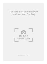LULLY CONCERT INSTRUMENTAL PJ69 LA CARROUSEL DU ROY INSTRUMENTS PARTS