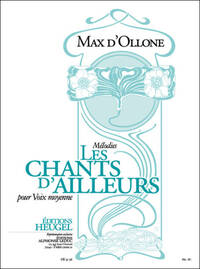 MAX D' OLLONE: LES CHANTS D'AILLEURS (MED) (VOICE & PIANO)