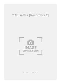 MARIN & JEAN-FERY MARAIS M.& REBEL: 2 MUSETTES (RECORDERS 2)