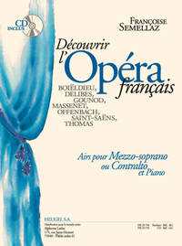 SEMELLAZ: DECOUVRIR L'OPERA FRANCAIS (LIVRE AVEC CD) PARTITION SEULE AIRS POUR MEZZO-SOPRANO OU CONT
