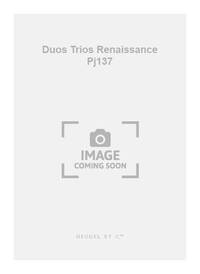 GERO DUOS TRIOS RENAISSANCE PJ137 J'AI MIS MON COEUR JE VOICE BK