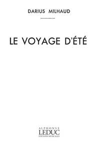 DARIUS MILHAUD: LE VOYAGE D'ETE OP.216, 15 CHANSONS (MED) (VOICE & PIANO)