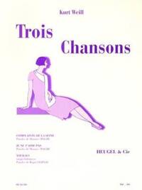 KURT WEILL: TROIS CHANSONS (VOICE/PIANO)