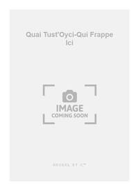 JOSEPH CANTELOUBE: QUAI TUST'OYCI' (QUI FRAPPE ICI?) (CHORAL-MIXED A CAPPELLA) CHANT