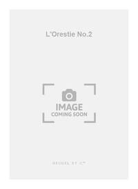 DARIUS MILHAUD: L'ORESTIE NO.2: LES CHOEPHORES OP.24 (PH174) (OPERA)