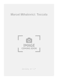 MARCEL MIHALOVICI: TOCCATA (PH171) (PIANO & ORCHESTRA)