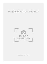 JOHANN SEBASTIAN BACH: BRANDENBURG CONCERTO NO.3 (PH21) (ORCHESTRA)