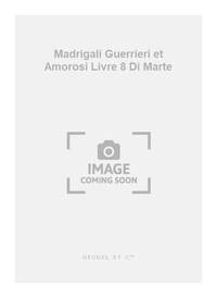 MONTEVERDI MADRIGALI GUERRIERI ET AMOROSI LIVRE 8 DI MARTE CPJ15 SCORE