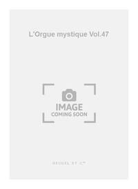 CHARLES TOURNEMIRE: L'ORGUE MYSTIQUE VOL.47: DOMINICA XX POST PENTECOSTEN (ORGAN)