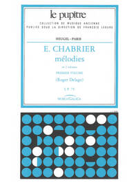 EMMANUEL CHABRIER: MELODIES VOL.1 (LP75) (VOICE & PIANO)