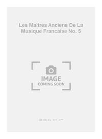 MOUTON LES MAITRES ANCIENS DE LA MUSIQUE FRANCAISE NO 5 4-5 PART