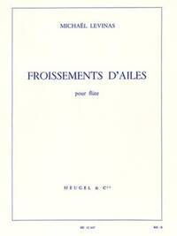 MICHAEL LEVINAS: FROISSEMENTS D'AILES (FLUTE)