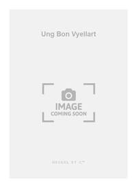 PIERRE CERTON: UNG BON VYELLART (CHORAL-MIXED A CAPPELLA) CHANT